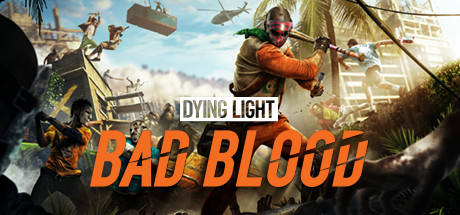 消逝的光芒：仇恨/Dying Light: Bad Blood|官方简体中文-忙忙软件库