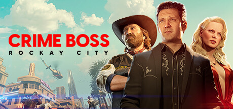 法外枭雄：滚石城/Crime Boss: Rockay City|官方简体中文-忙忙软件库